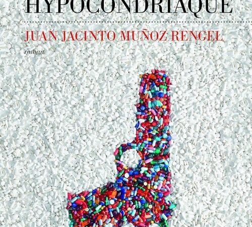 Le tueur hypocondriaque de Juan Jacinto Muñoz Rengel